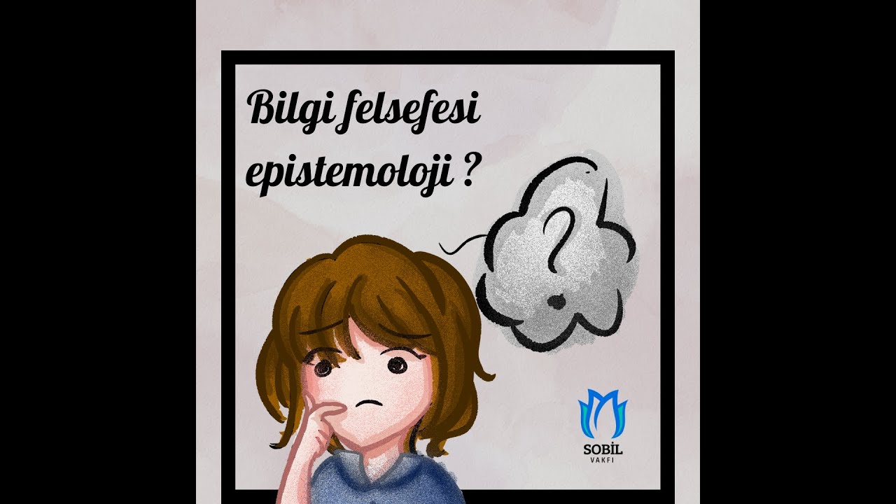 Bilgi felsefesi epistemoloji