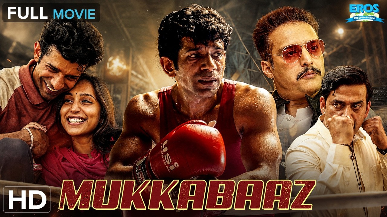 Mukkabaaz Full Movie | Vineet Kumar Singh, Zoya Hussain | Anurag Kashyap | Sports Action Drama | HD