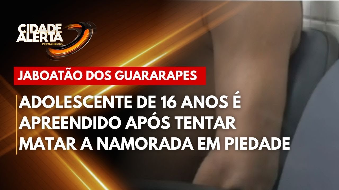 Adolescente de 16 anos é apreendido após tentar matar a namorada em Piedade