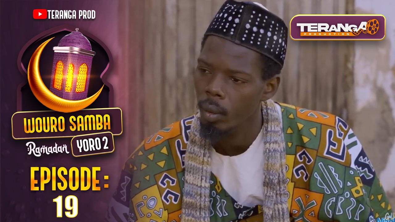 WOURO SAMBA YORO 2  - RAMADAN 2026 - ÉPISODE 19 - RMB