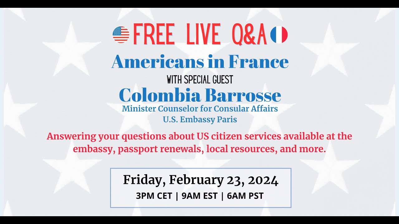 Americans in France Consular Q&A with Colombia Barrosse, Minister Counselor for Consular Affairs