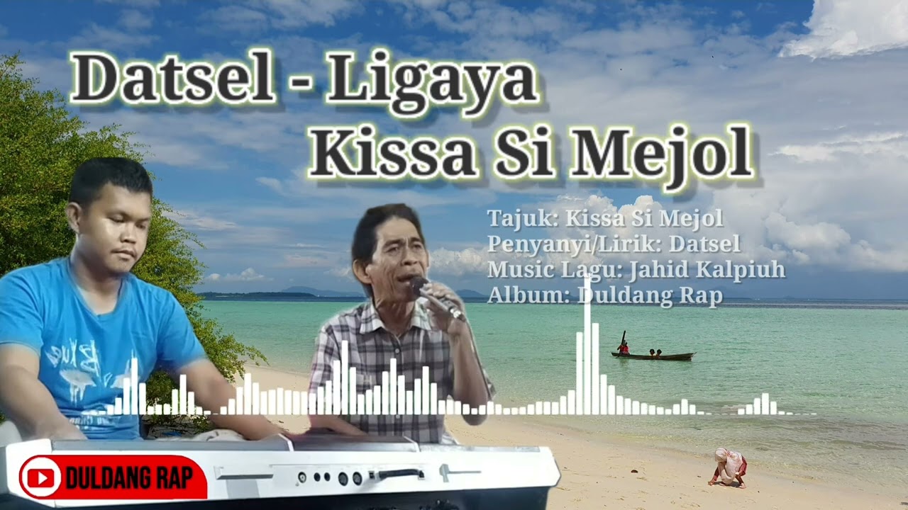 Datsel - Kissa Si Mejol (Duldang Rap Music)