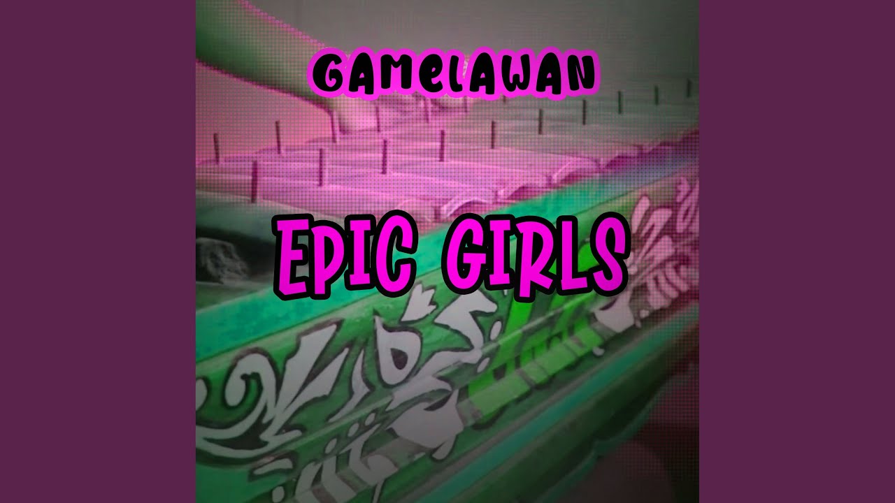 EPIC GIRLS 8