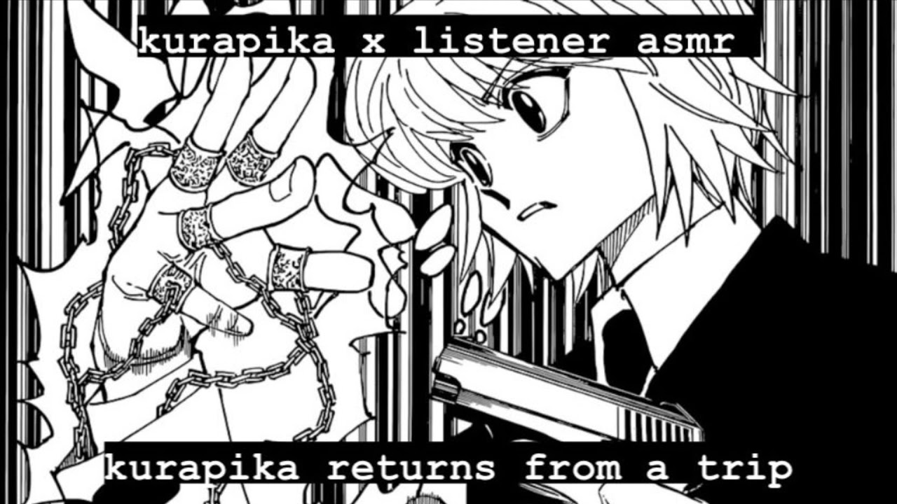 kurapika x listener asmr - kurapika returns from a trip