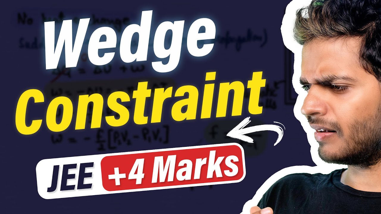 Wedge Constraint with PYQs #jee #neet Vikrant Kirar