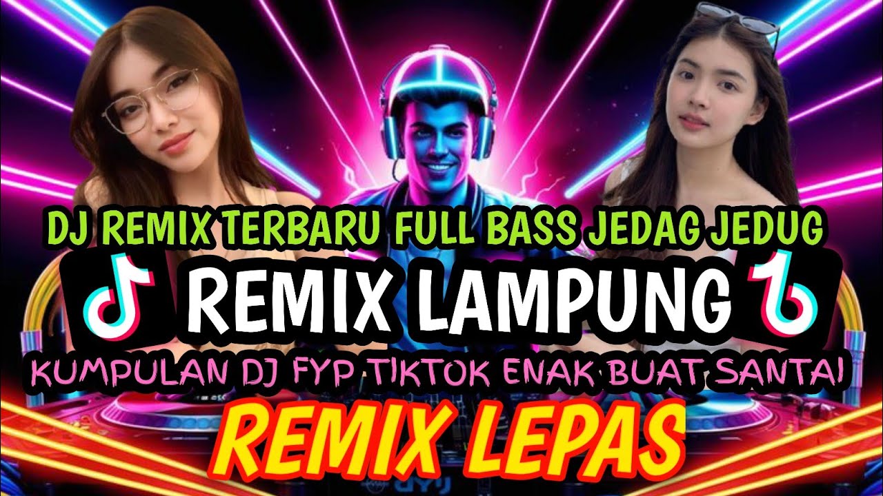 ⛔ REMIX LAMPUNG MUSIK LEPAS FULL BASS 2026