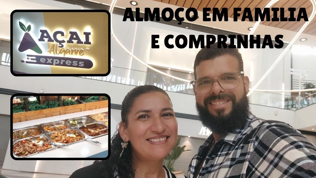 ALMOÇO EM FAMILIA E COMPRINHAS