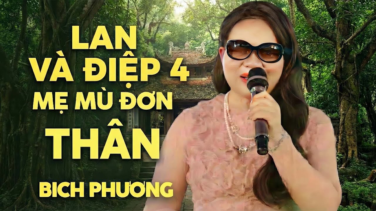 Lan Và Điệp 4 - Bích Phương | Mẹ Mù Đơn Thân 4 Con