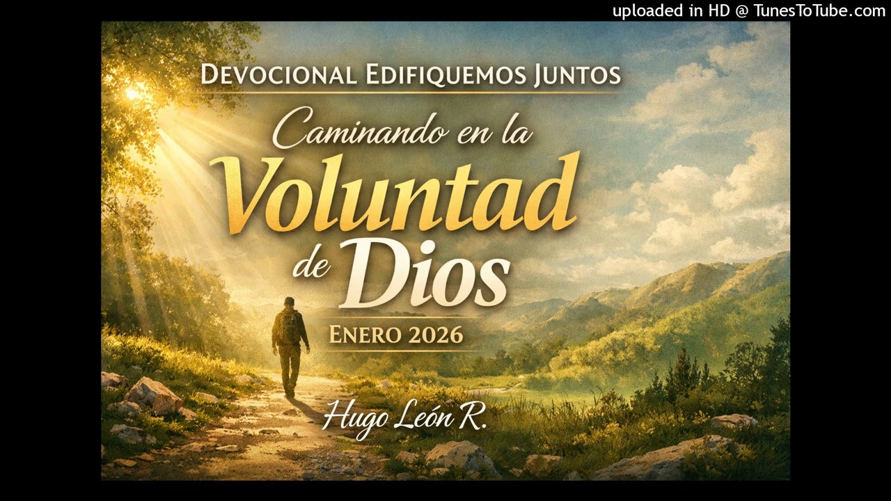 Devocional EJ 28 enero, 2026 -Caminando en la voluntad de Dios-