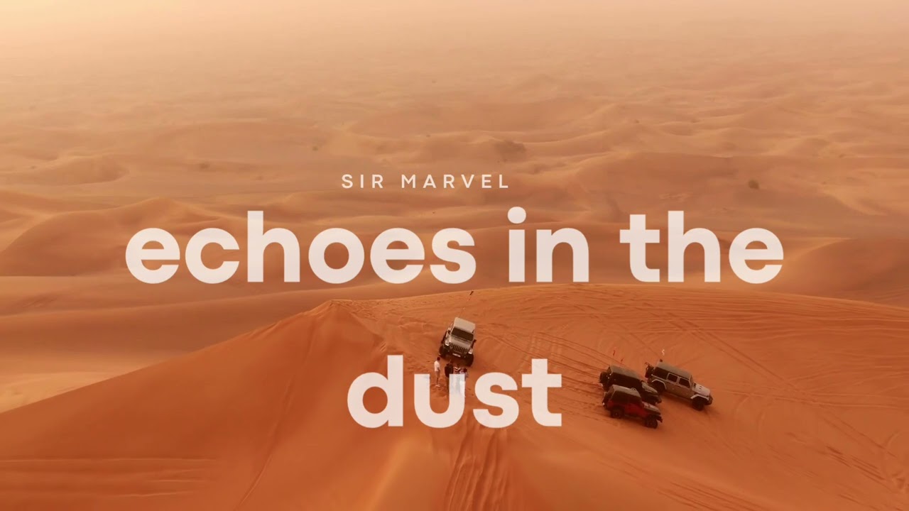 Sir Marvel-Echoes in the dust