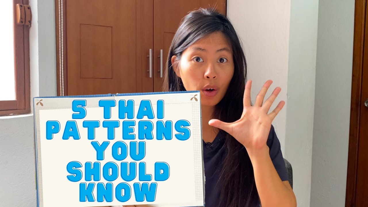 5 Thai patterns you should know! (Thai video, English subs)
