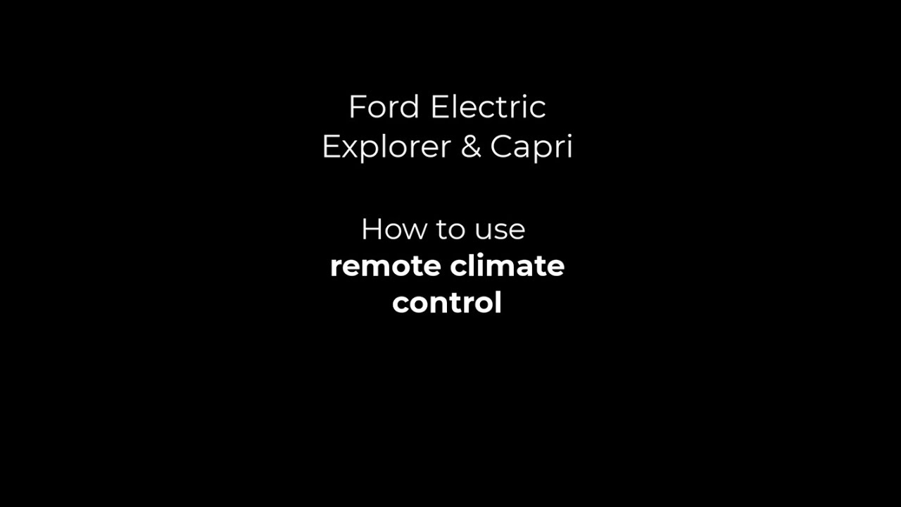 Ford Electric Explorer & Capri | FordPass Remote Climate Control | How To