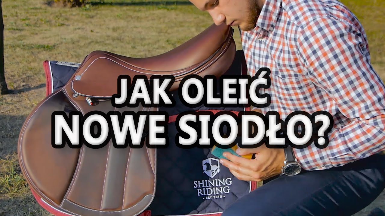 Jak konserwować nowe siodło? Konserwacja siodła olejem. Jazda konna - sprzęt.