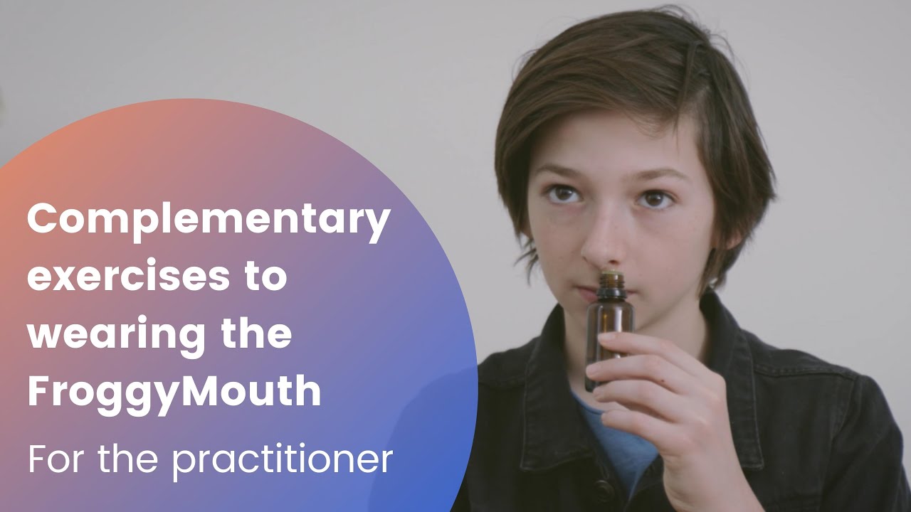 3 complementary exercises to wearing the FroggyMouth - Video for practitioners