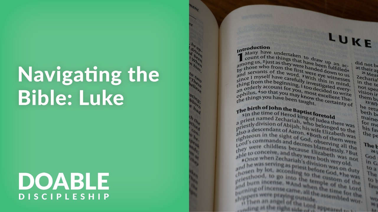 Navigating The Bible: Luke