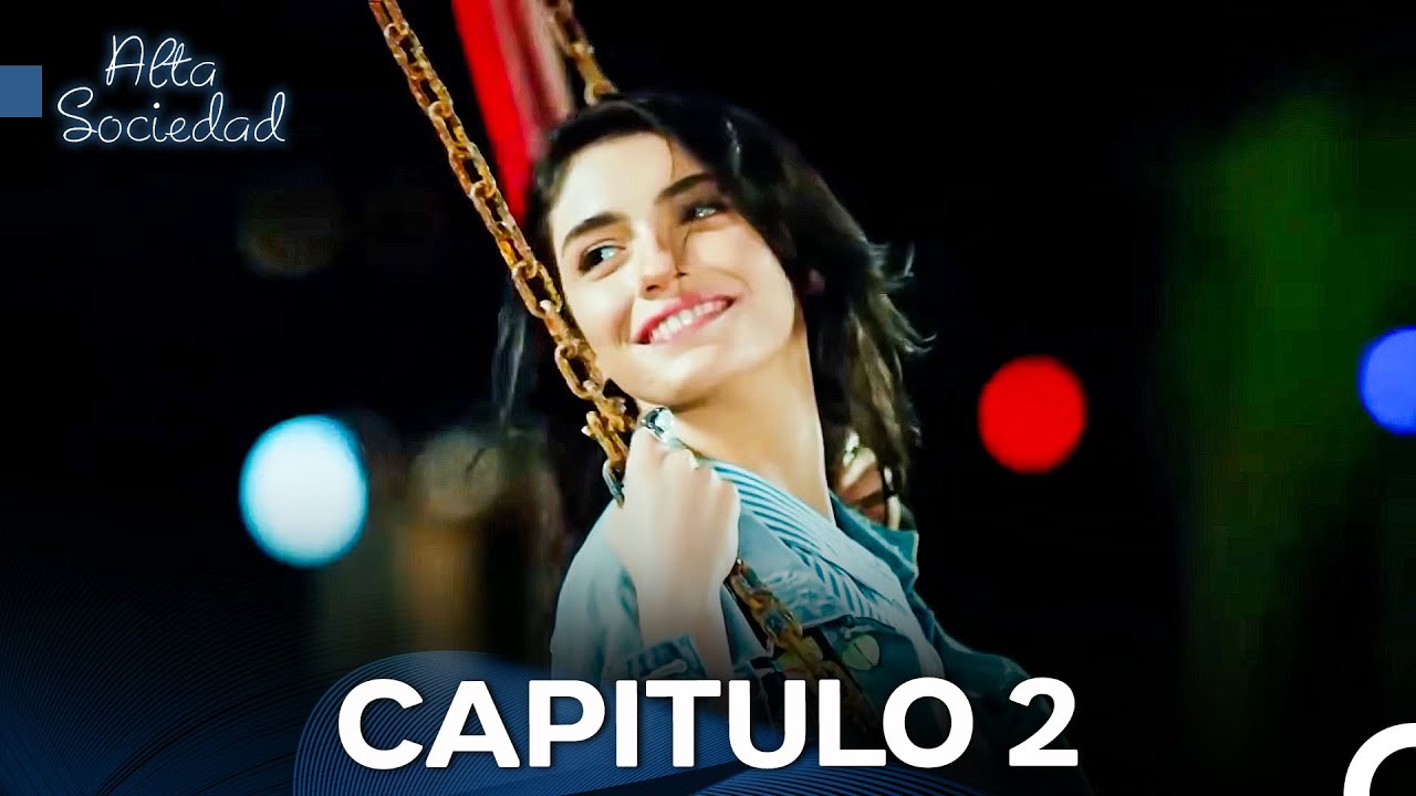 Alta Sociedad Capitulo 2 (Doblado en Espa&ntilde;ol) La Versi&oacute;n Larga
