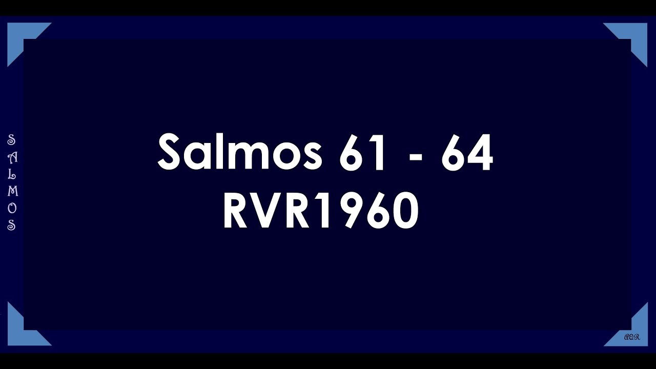 La Biblia en un a&ntilde;o/Salmos 61-64 (Audio, Letra) D&iacute;a 235