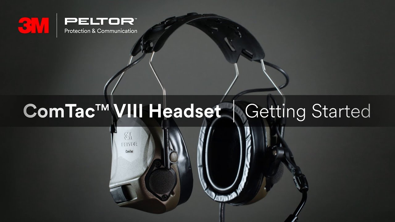 3M™ PELTOR™ ComTac™ VIII Headset - Getting Started