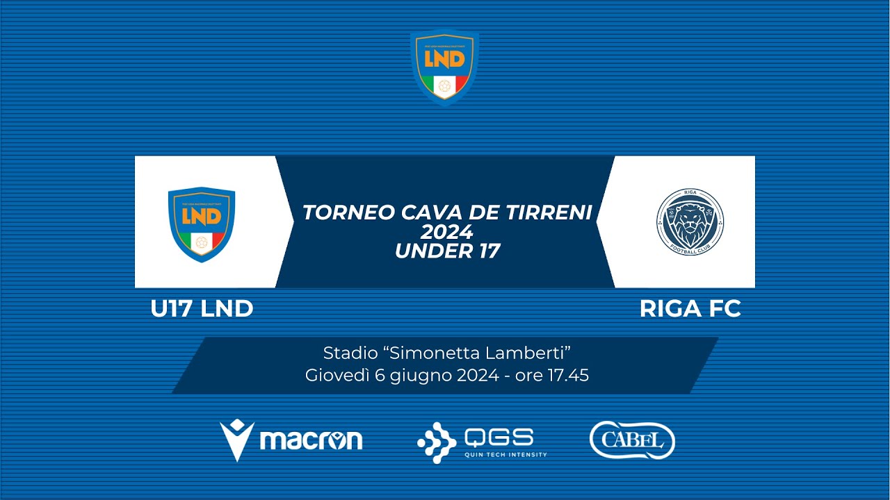 Torneo Cava de Tirreni U17 | U17 LND - RIGA