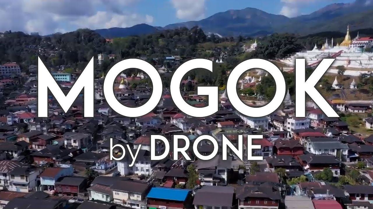 MOGOK by drone: unique views of the breathtaking Ruby Land