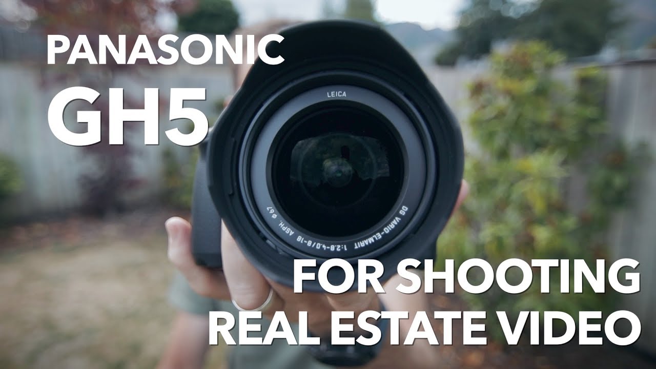 Panasonic GH5 for Shooting Real Estate Video