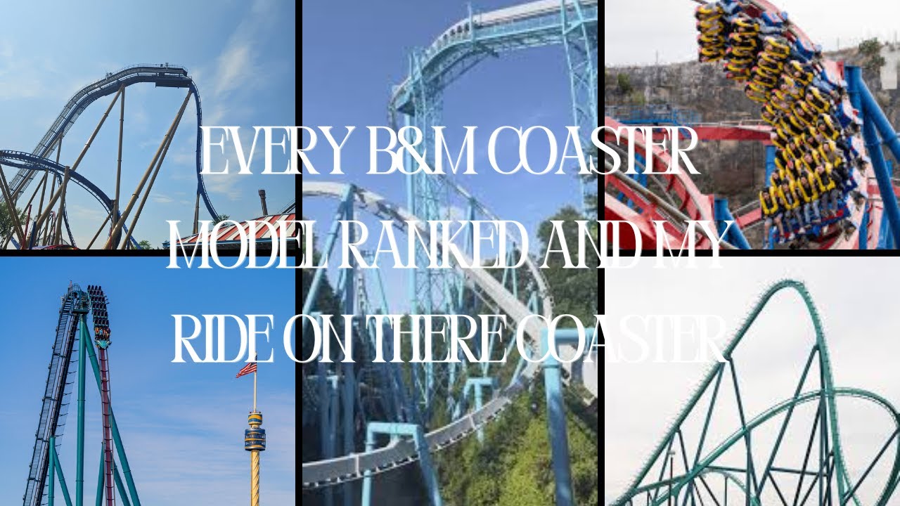 Every B&M Coaster Model Ranked and My Ride on there coaster | 2026 edition