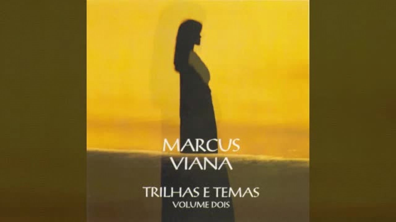 Marcus Viana - Trilhas e Temas - Vol 2 (Álbum Completo)