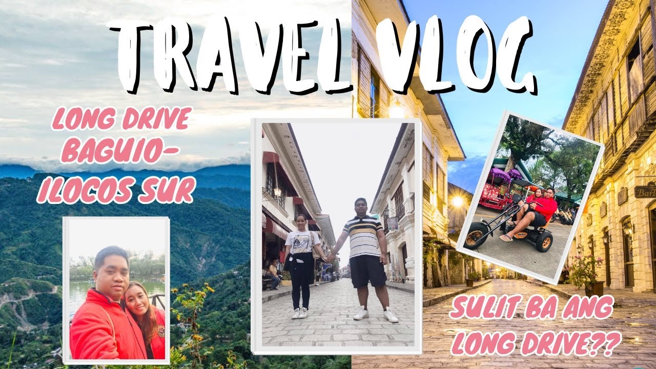 Travel Vlog I  Baguio-Vigan Ilocos Sur