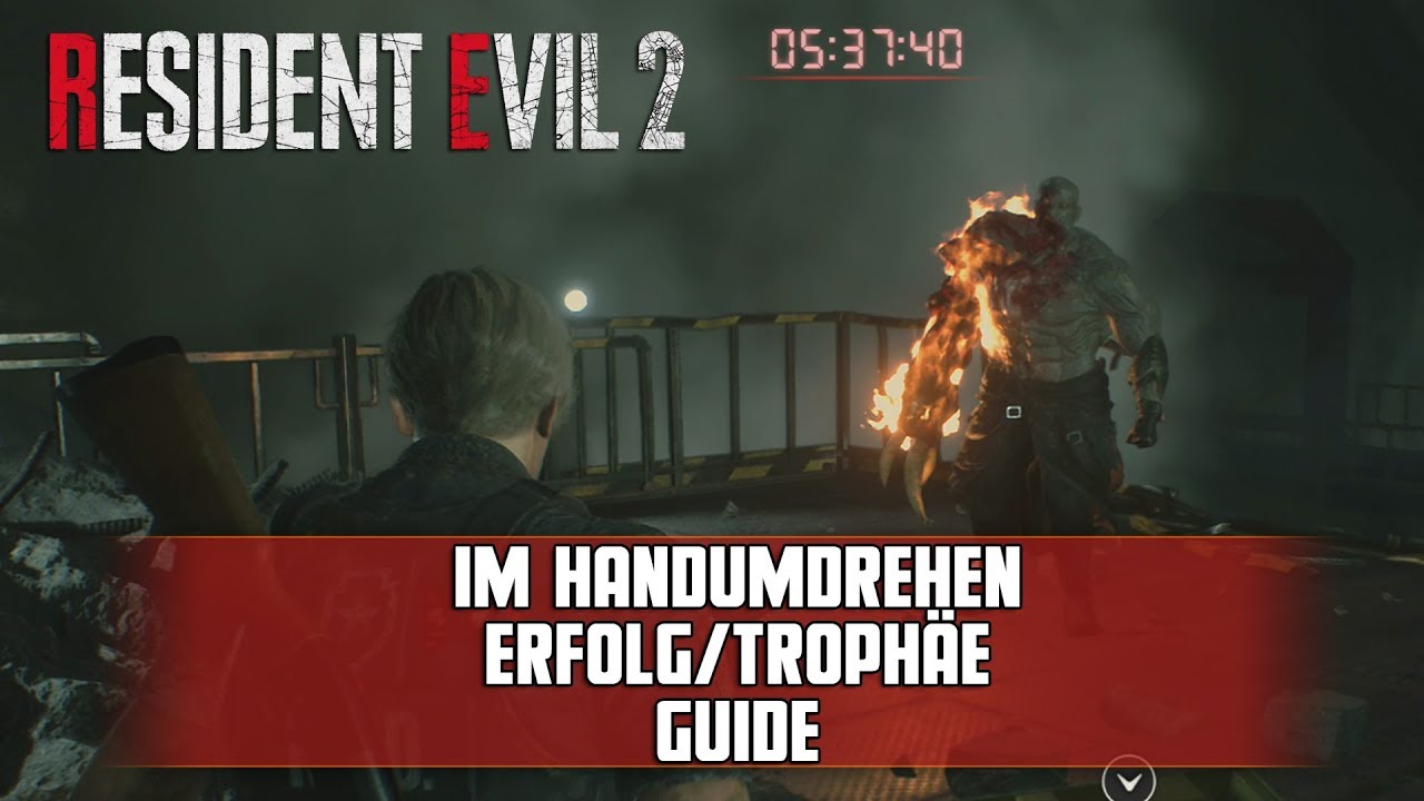 Resident Evil 2 Remake - Im Handumdrehen - Erfolg/Troph&auml;e - Guide