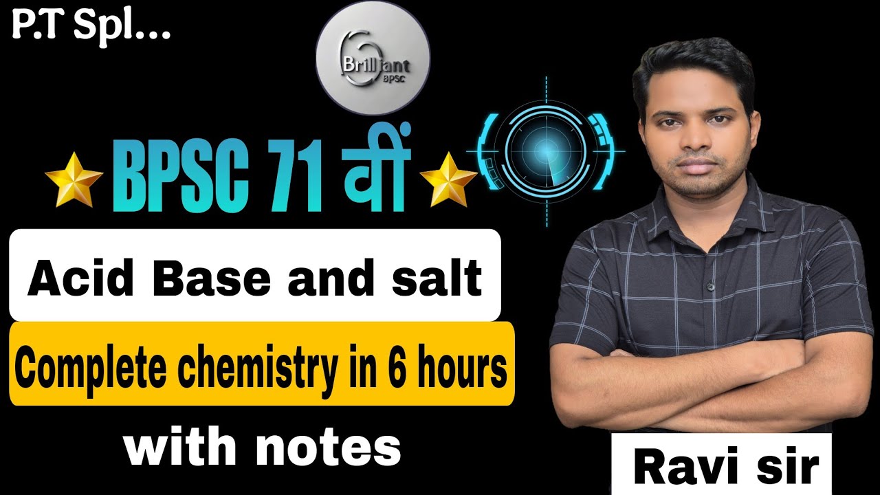 [ACID BASE, SALT ] GUN SHOT BEST EXPLANATION FOR 71TH BPSC # chemistry in 6 hour //Ravi SIR//