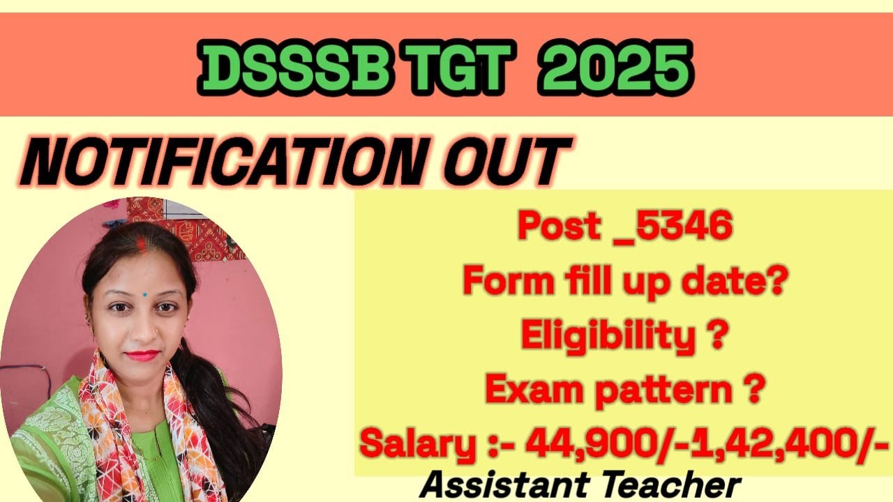 🎯 DSSSB TGT 2025 Notification🔔 out - Age, Eligibility, Pattern, post, subject wise post, salary# 