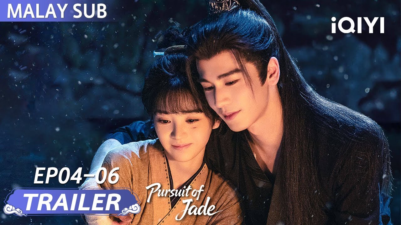 Trailer EP4-6: Pursuit of Jade 逐玉 | Zhang Linghe, Tian Xiwei(tanpa susunan tertentu)| iQIYI Malaysia