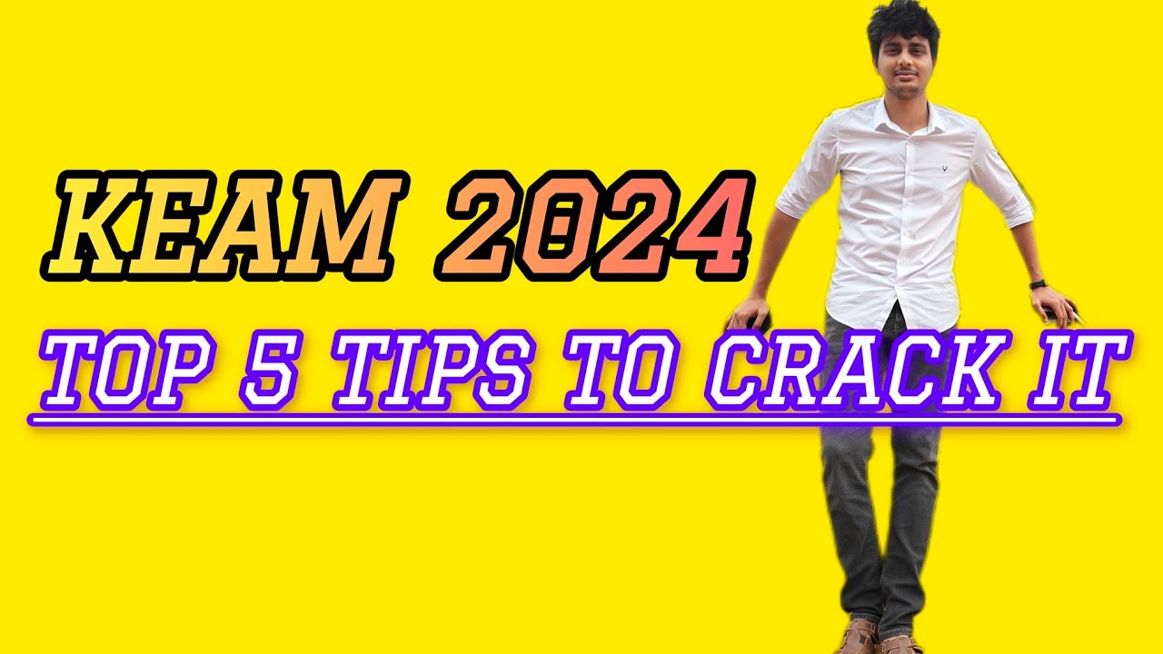 TOP 5 TIPS TO CRACK KEAM 2024