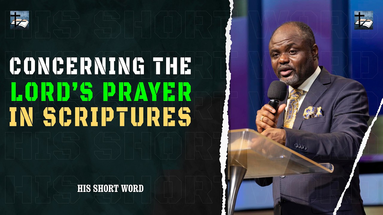 CONCERNING THE LORD'S PRAYER PART 1 - DR ABEL DAMINA