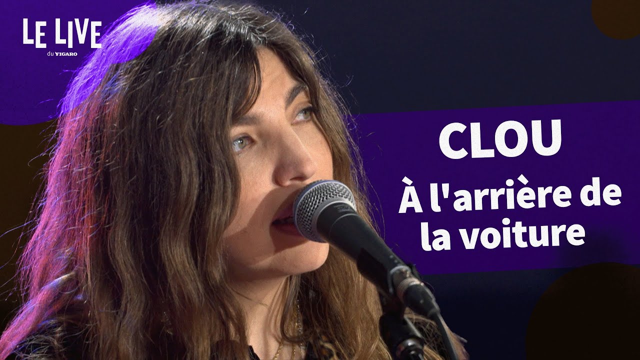 Clou - À l'arrière de la voiture (Live à Paris)