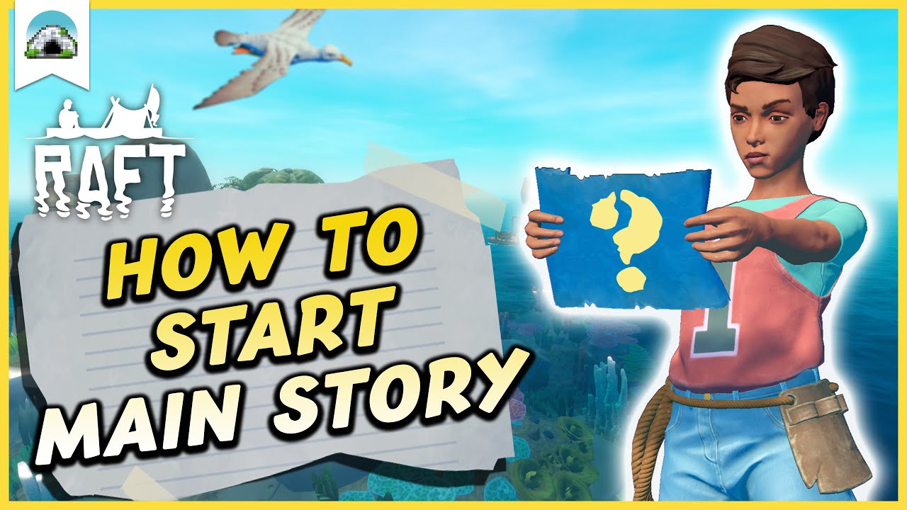 How to Begin Raft&rsquo;s MAIN STORY 2026 &ndash; Starting the Storyline | Raft