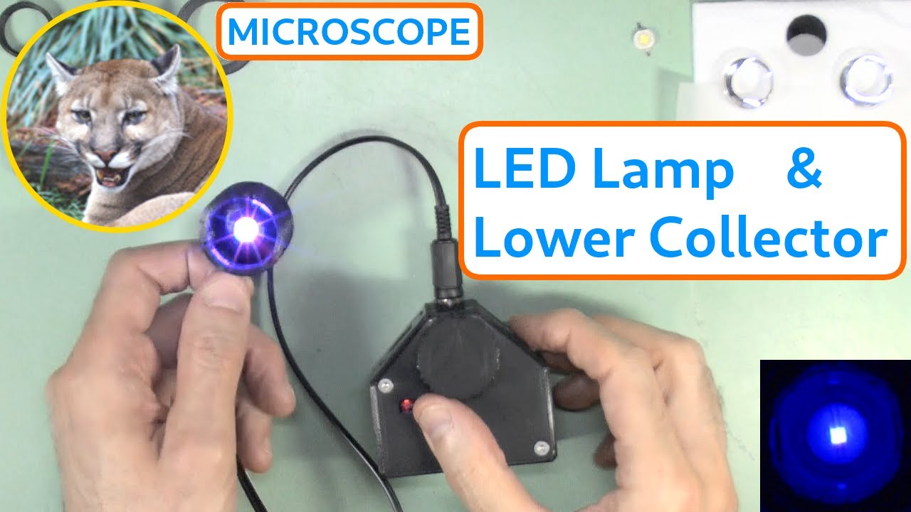 The LED Illuminator and Lower Collector for the PUMA 3D Printed microscope