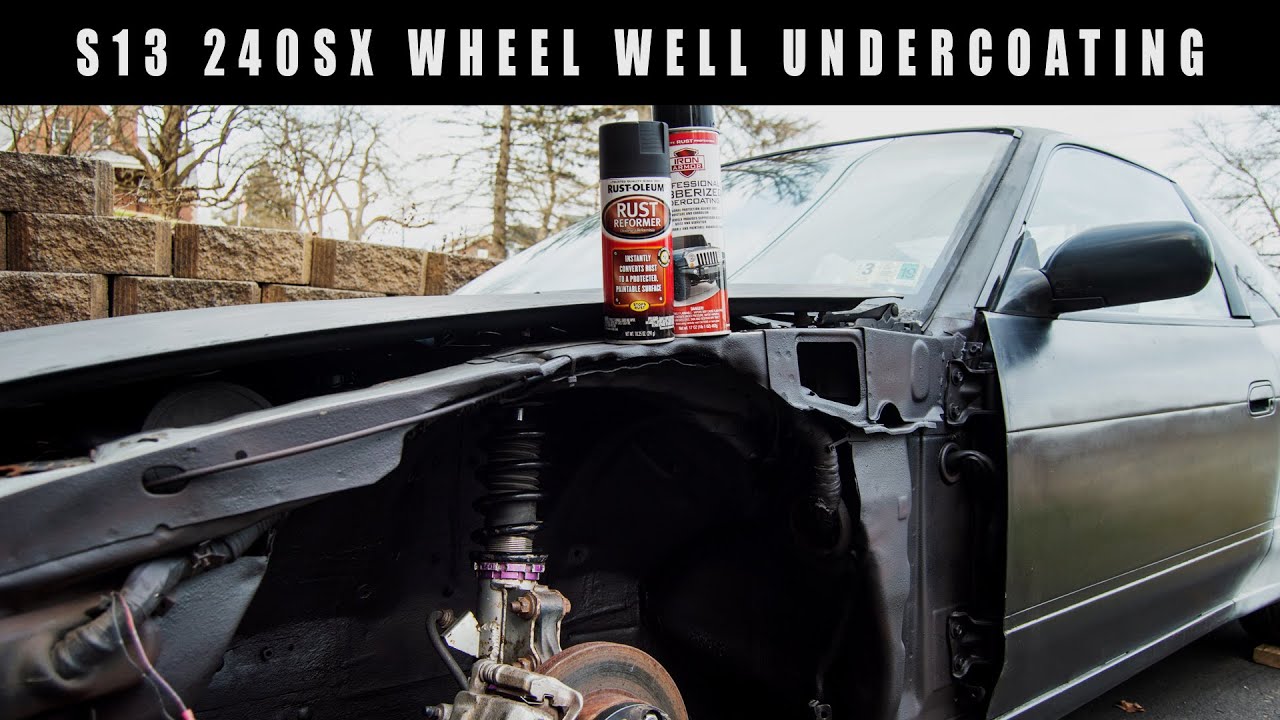 S13 240SX WHEEL WELL UNDERCOATING... RUST PREVENTION