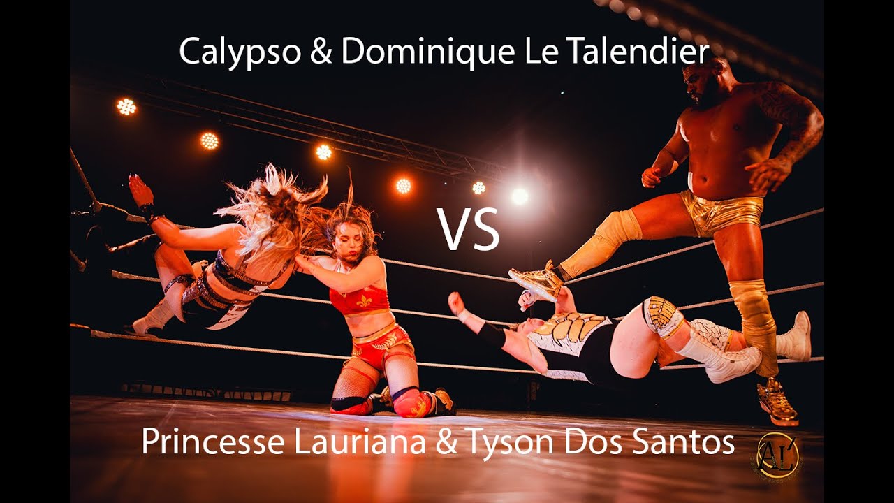 Calypso & Dominique LeTalendier VS Princesse Laurianna & Tyson Dos Santos