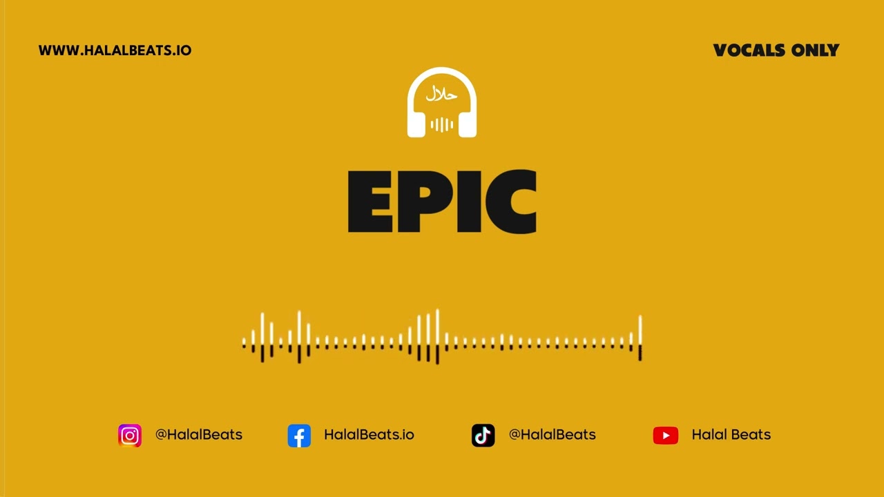 'Epic' (Nasheed Background) *Vocals only* #HalalBeats