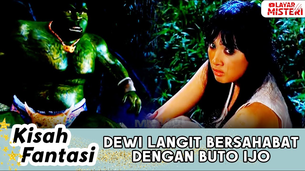 JATUH DARI LANGIT, DEWI LANGIT BERSAHABAT DENGAN BUTO IJO | KISAH FANTASI