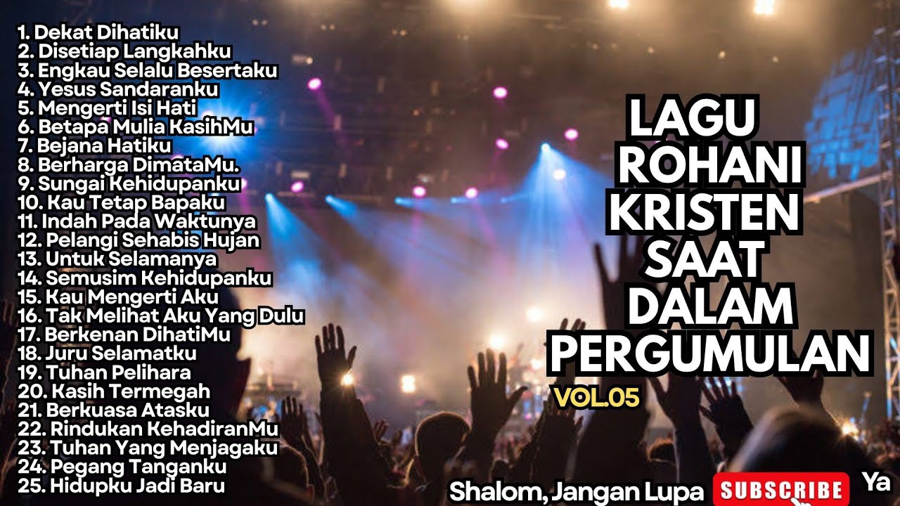 LAGU ROHANI KRISTEN SAAT DALAM PERGUMULAN - 05 - DEKAT DIHATIKU (NONSTOP)