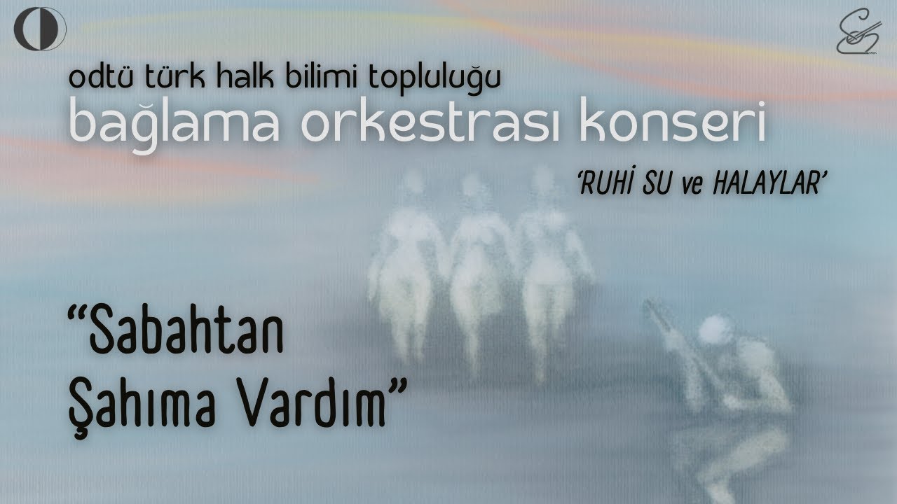 Sabahtan Şahıma Vardım (Ruhi Su ve Halaylar)