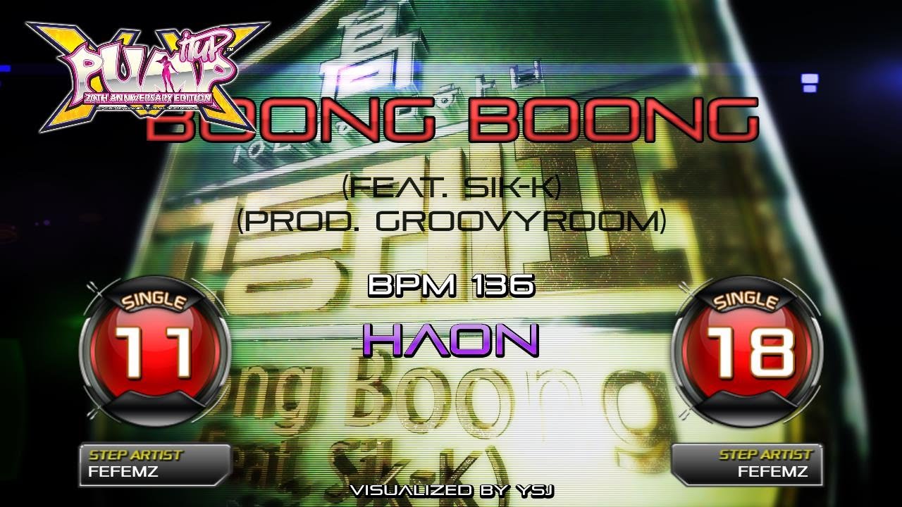 [PUMP IT UP XX] 붕붕 [Boong Boong] (Feat. Sik-K)(Prod. GroovyRoom) S11 , S18