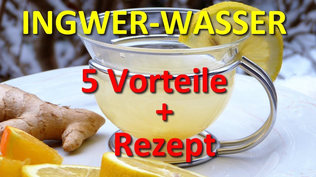 Ingwer Wasser - Das ges&uuml;ndeste Getr&auml;nk? 5 gesundheitliche Vorteile + Ingwerwasser Rezept