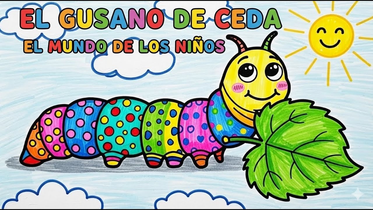 EL GUSANO DE CEDA - CUENTO INFANTIL