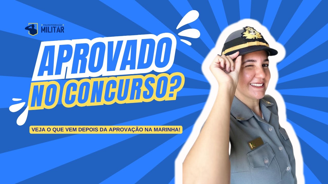 Os próximos passos após a sua aprovação no concurso da Marinha