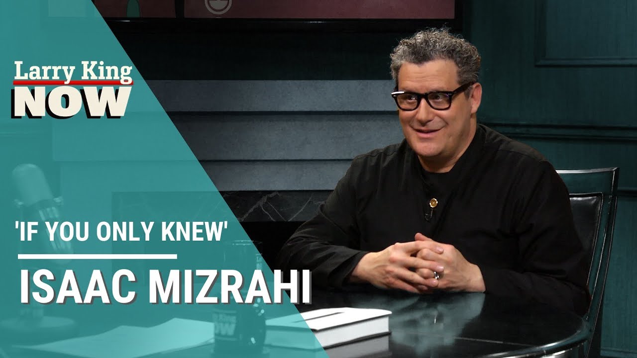 If You Only Knew: Isaac Mizrahi