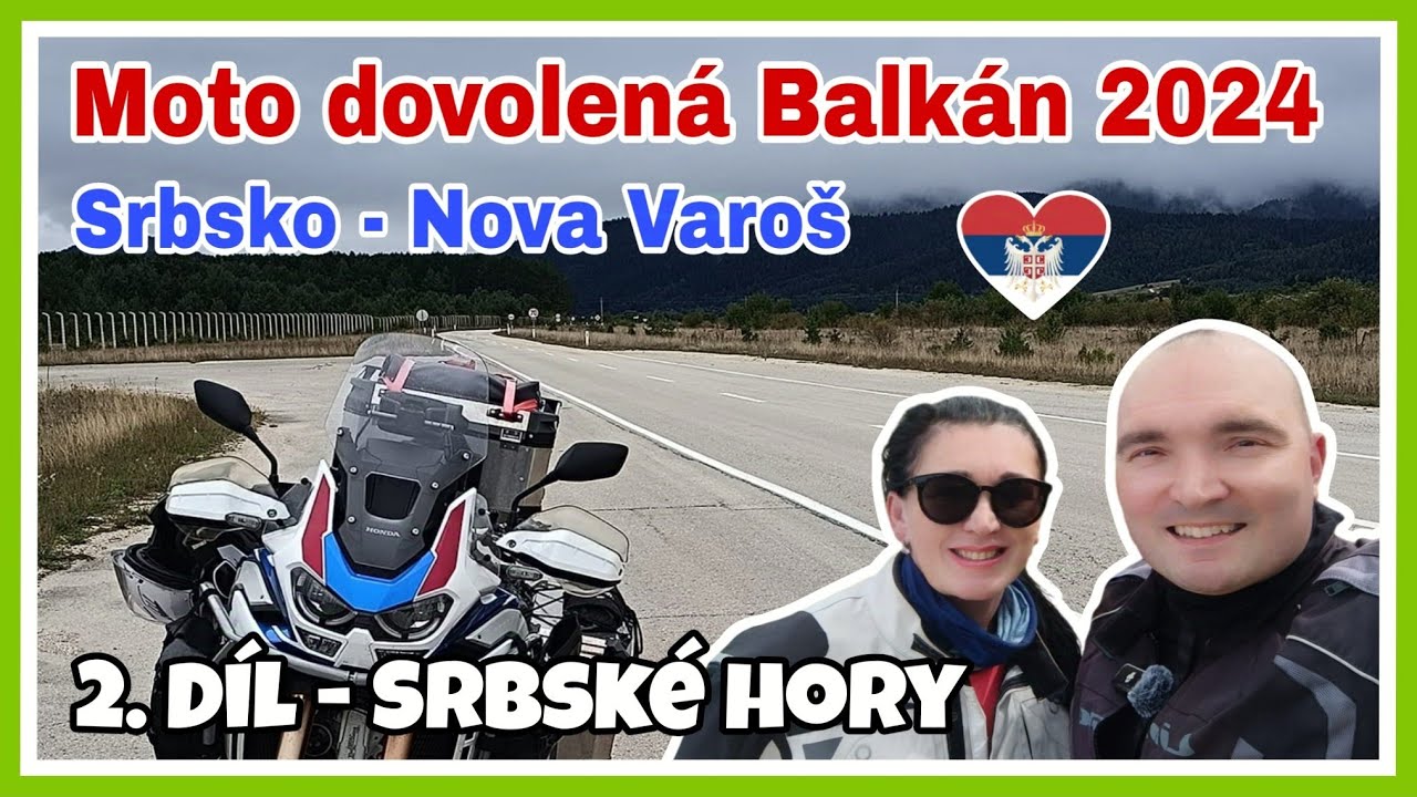 Moto dovolená Balkán 2024 | 2. díl: Srbské hory – Zlatibor a Zlatar