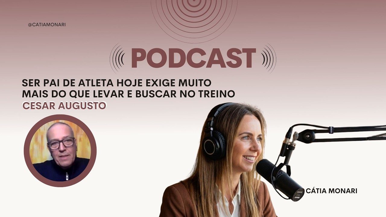 SER PAI DE ATLETA EXIGE MAIS DO QUE LEVAR E BUSCAR NO TREINO | Cátia Monari PodCast #cortes